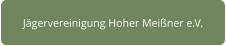 Jägervereinigung Hoher Meißner e.V.