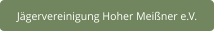 Jägervereinigung Hoher Meißner e.V.