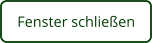 Fenster schließen