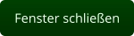 Fenster schließen