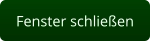 Fenster schließen