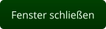 Fenster schließen