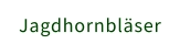 Jagdhornbläser