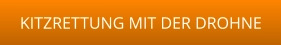 KITZRETTUNG MIT DER DROHNE